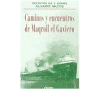 CAMINOS Y ENCUENTROS DE MAQROLL EL GAVIERO