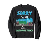 Camion à ordures Amusant Late Again City Truck Watcher Art Sweatshirt