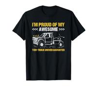 Camion de remorquage I'm Proud of My Awesome Truck Driver Daughter T-Shirt