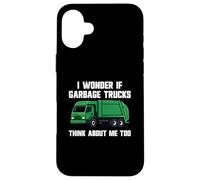 Camion Poubelle I Wonder If Think About Me Coque pour iPhone 16 Plus
