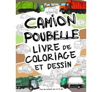 Camion Poubelle - Livre de coloriage et dessin pour les enfants de 3 à 8 ans: Amusez-vous à colorier des camions-poubelles anciens et modernes et à ... à collectionner pour les tout-petits