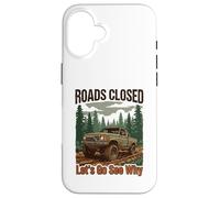 Camion Tout-Terrain Amusant 4x4 Routes fermées Let's Go See Why Coque pour iPhone 16