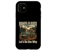 Camion Tout-Terrain Amusant 4x4 Routes fermées Let's Go See Why Design Coque pour iPhone 11