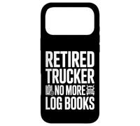 Camionneur à la Retraite, Plus de carnets de Bord, Retraite Amusante Coque pour iPhone 17 Pro Max