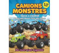 Camions Monstres Facile à Colorier. 40 Adorables Dessins pour Enfants 4-10 Ans | Gros Traits Épais: Facile à Colorier pour Enfants | Pages d'Un Seul Côté | Illustrations Mignonnes Garçons et Filles.
