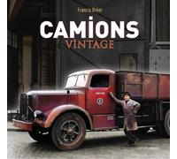 Camions vintage - Francis Dréer - Deboree Eds - relié - Beau livre