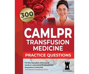 CAMLPR Transfusion Medicine Practice Questions