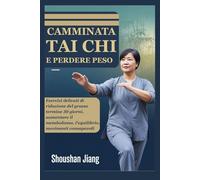 CAMMINATA TAI CHI E PERDERE PESO: Esercizi delicati di riduzione del grasso termine 30 giorni, aumentare il metabolismo, l'equilibrio, movimenti consapevoli