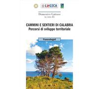 Cammini e sentieri di Calabria. Percorsi di sviluppo territoriale