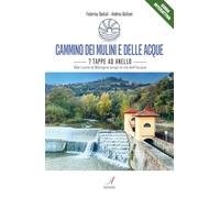 Cammino dei mulini e delle acque. 7 tappe ad anello. Dal cuore di Bologna lungo le vie dell’acqua