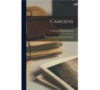 Camoens His Life and His Lusiads. A Commentary 1 - Creative Media Partners LLC - Creative Media Partners LLC - Livre en Anglais Creative Media Partners LLCCreative Media Partners LLC (Auteur)