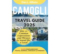 CAMOGLI Travel Guide 2025: For Solo Tourist, Families, Seniors, Couples to Explore Top Beaches, Wildlife, Cuisine And Attractive Monuments with an Ideal 7-Days Itinerary & Checklist