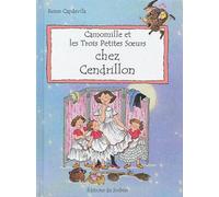 Camomille et les Trois Petites Soeurs : Chez Cendrillon