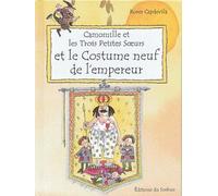Camomille et les Trois Petites Soeurs et le Costume neuf de l'empereur