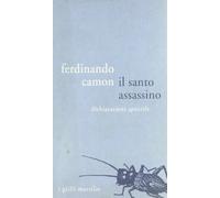 Camon Ferdinando - Santo Assassino. Dichiarazioni Apoc