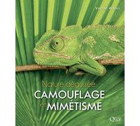 Camouflage et mimétisme: Nature déguisée