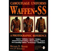 Camouflage Uniforms of the Waffen-Ss a Photographic Reference: A Photographic Reference.