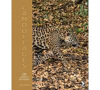 Camouflages: 100 animaux maîtres du déguisement