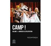 Camp !: 20 ans d'outrance dans le cinéma anglo-saxon (1960-1980) Volume 1, Horreur et exploitation