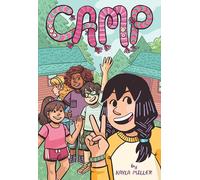 Camp: A Heartwarming Graphic Novel about Friendship Challenges and Blazing Your Own Trail at Summer for Kids (Ages 8-12)