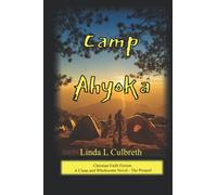 Camp Ahyoka (Ah -Yo Ka): Christian Faith Fiction, A Clean And Wholesome Novel - The Prequel
