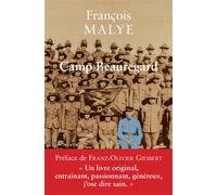 Camp Beauregard - François Malye - Belles Lettres - broché - Etude