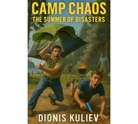 Camp Chaos: The Summer of Disasters