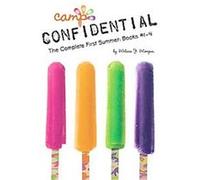 Camp Confidential The Complete First Summer, Camp Confidential Melissa J. Morgan (Auteur)