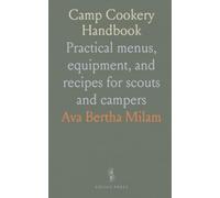 Camp Cookery Handbook: Practical menus, equipment, and recipes for scouts and campers