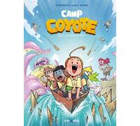 Camp Coyote - tome 1 - Les Vacances de la mort - Marc Dubuisson - Albin Michel - cartonné - Bande dessinée jeunesse