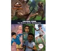 Camp Cretaceous, Volume Four: The Deluxe Junior Novelization (Jurassic World: Camp Cretaceous)