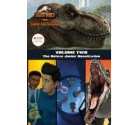 Camp Cretaceous, Volume Two: The Deluxe Junior Novelization (Jurassic World: Camp Cretaceous)