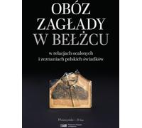 Camp de la mort de Bełżec - Robert Kuwałek, Dariusz Libionka (Buch auf Polnisch)