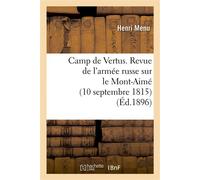 Camp de Vertus. Revue de l'armée russe sur le Mont-Aimé (10 septembre 1815) - Henri Menu - Hachette Bnf - broché - Livre