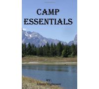 Camp Essentials: Basic Essentials To Camping
