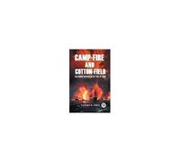 Camp-Fire And Cotton-Field Southern Adventure In Time Of War