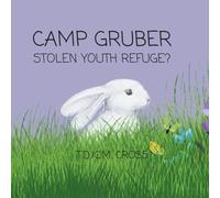 CAMP GRUBER STOLEN YOUTH REFUGE?