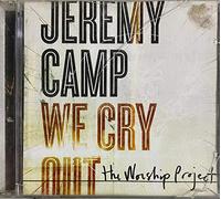Camp, Jeremy - We Cry Out:the Worship..