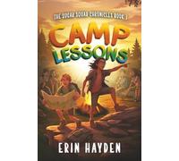 Camp Lessons: The Sugar Squad Chronicles: Book 1