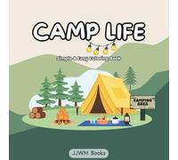 Camp Life Coloring Book: Simple & Easy Camping Coloring Book for Kids / 8.5x8.5 inches / Perfect for Gifts, Holidays and More!