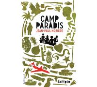 Camp Paradis - Jean-Paul Nozière - Gallimard jeunesse - broché - Roman adolescent dès 13 ans