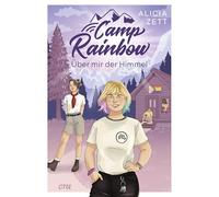 Camp Rainbow - Über mir der Himmel: Queere YA-Romance mit Sommercamp-Setting von Bestsellerautorin Alicia Zett (Mit Charakterkarte exklusiv in der 1. Auflage!) (Band 1); ab 14 Jahre