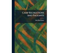 Camp Recreations and Pageants