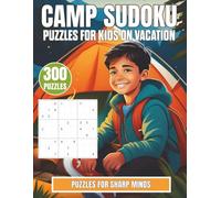 Camp Sudoku: Puzzles for Kids on Vacation - 300 Fun Brain Games to Keep Kids Sharp All Summer