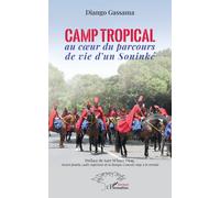 Camp Tropical Au Coeur Du Parcours De Vie D'un Soninké