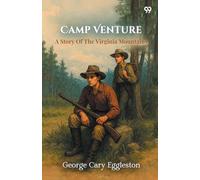 Camp Venture A Story Of The Virginia Mountains