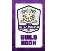Camp Witch Doctor Build Book