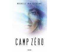 Camp Zéro - Michelle Min Sterling - Bragelonne - broché - Roman
