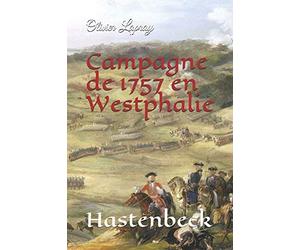 Campagne de 1757 en Westphalie: la bataille de Hastenbeck