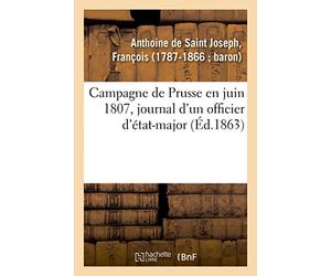Campagne de Prusse en juin 1807 : journal d'un officier d'état-major